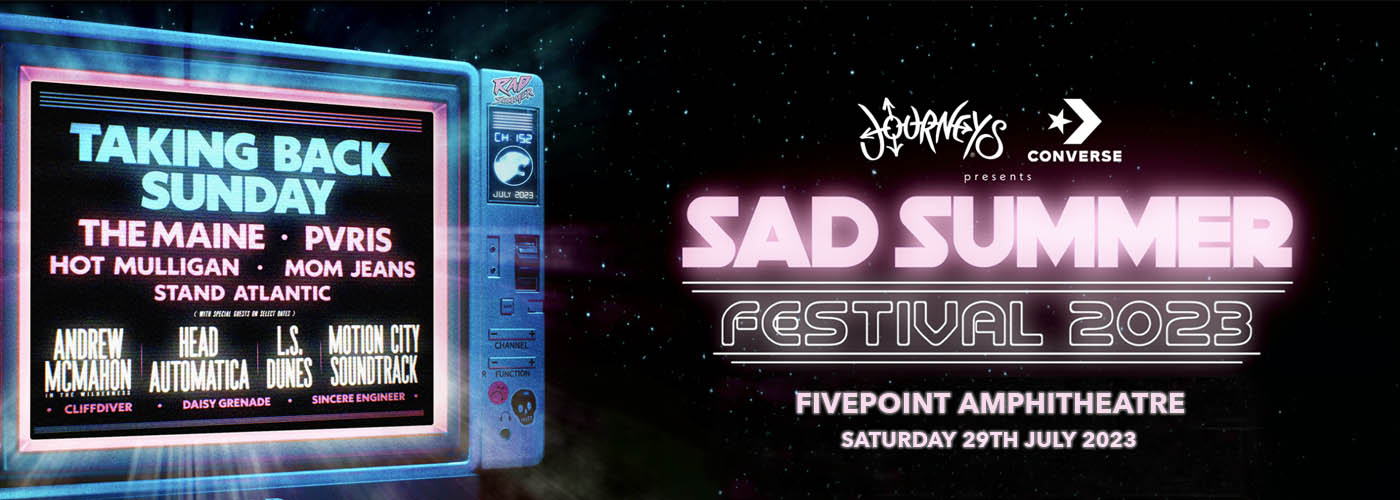 Sad Summer Festival Taking Back Sunday, The Maine, Pvris, Hot Mulligan